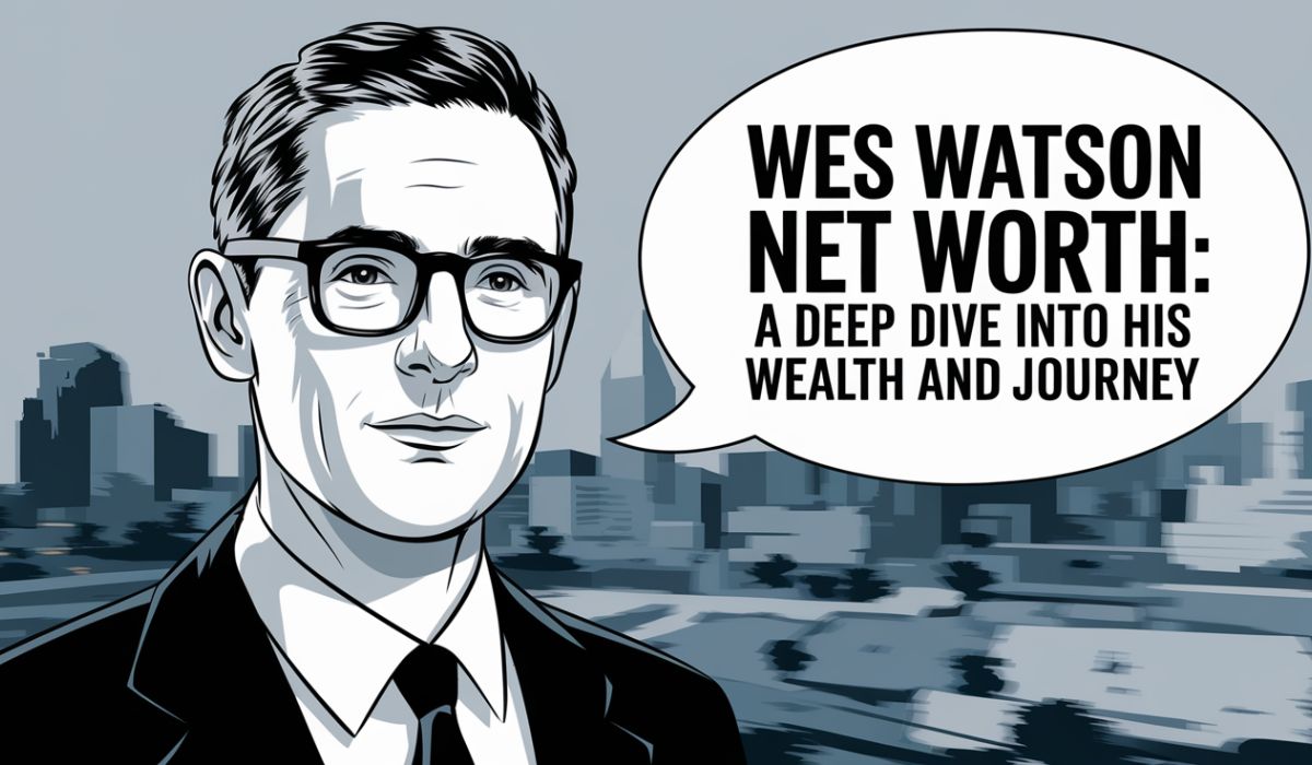 Wes Watson Net Worth: A Deep Dive into His Wealth and Journey